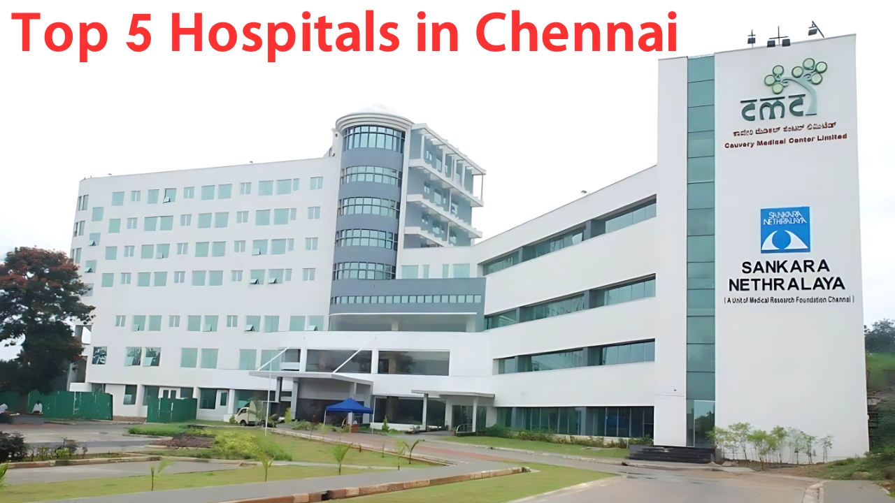 Top 5 Hospitals in Chennai